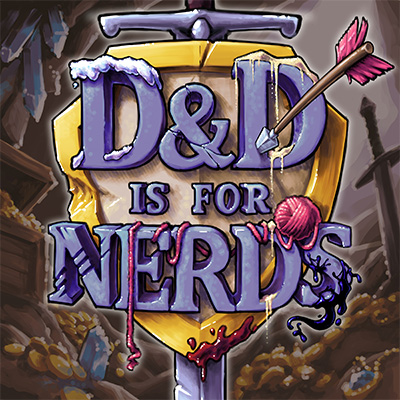 D&D is for Nerds