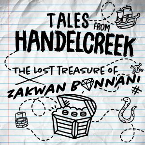 Tales from Handel Creek 4: The Lost Treasure Of Zakwan Bannani